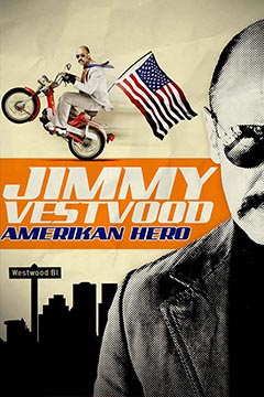 Jimmy Vestvood: Amerikan Hero (2016)