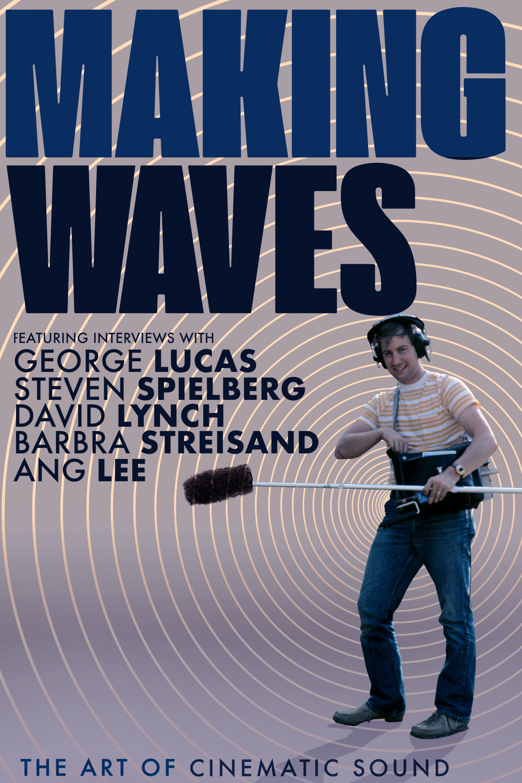 Make waves. Making Waves: the Art of Cinematic Sound. Making Waves.