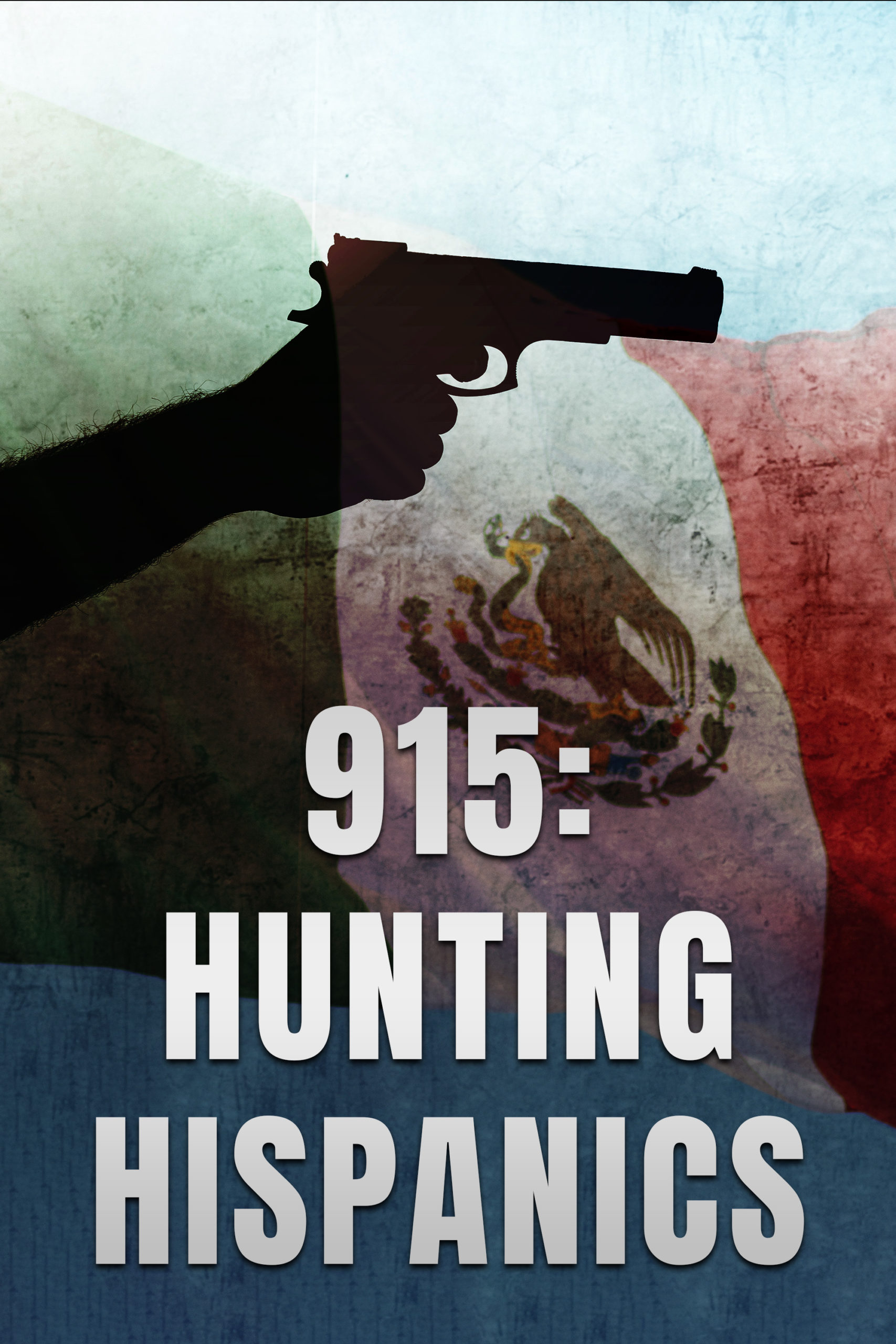 915: Hunting Hispanics (2021) – Gravitas Ventures